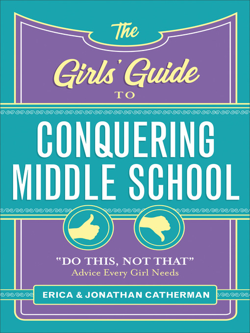 Title details for The Girls' Guide to Conquering Middle School by Erica Catherman - Available